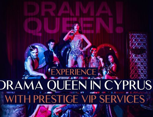 Experience Drama Queen in Cyprus with Prestige VIP Services!